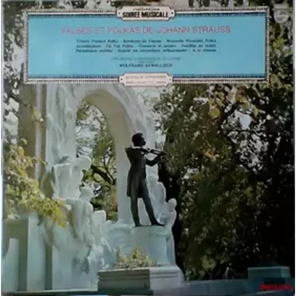 Valses Et Polkas De Johann Strauss - Wolfgang Sawallisch, Johann Strauss Jr., Wiener Symphoniker