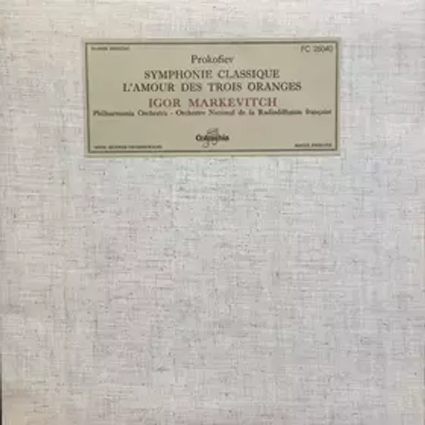 Symphonie Classique / L'Amour Des Trois Oranges - Orchestre National De France, Sergei Prokofiev, Philharmonia Orchestra