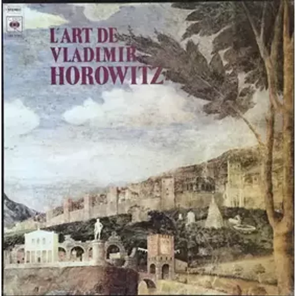 L'Art De Vladimir Horowitz - Claude Debussy, Robert Schumann, Sergei Vasilyevich Rachmaninoff, Franz Liszt, Franz Schubert, Domenico Scarlatti, Vladimir Horowitz, Frédéric Chopin, Ludwig van Beethoven, Alexander Scriabin