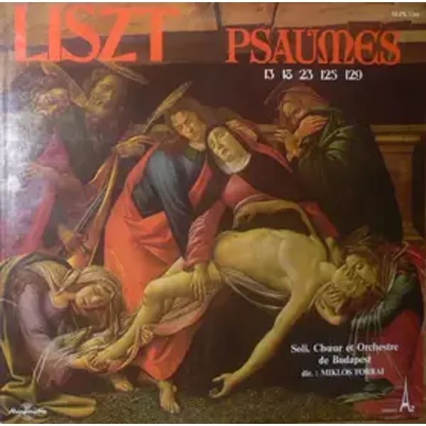 Psaumes 13 18 23 125 129 - Franz Liszt, Hungarian State Orchestra, Forrai Miklós