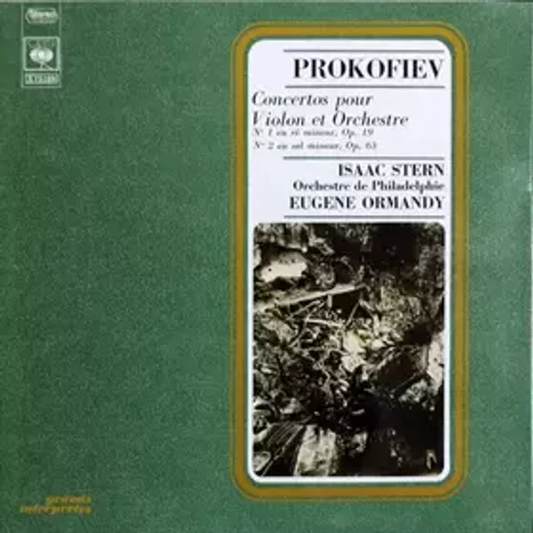 Concertos pour Violon et Orchestre N°1 en ré mineur, N°2 en sol mineur - Sergei Prokofiev, Isaac Stern, Eugene Ormandy, The Philadelphia Orchestra