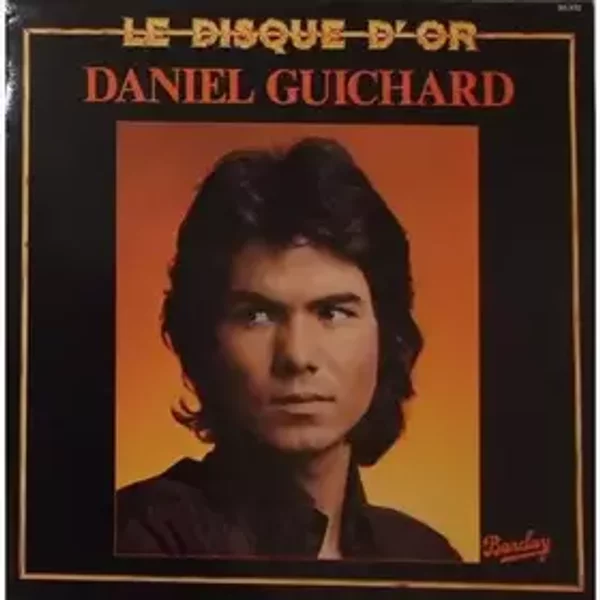 Le Disque D'Or - Daniel Guichard