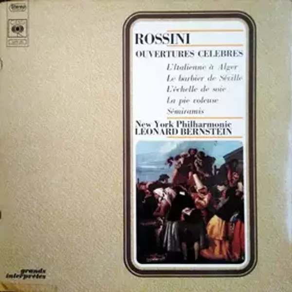 Ouvertures Célèbres - Gioacchino Rossini, Leonard Bernstein, New York Philharmonic