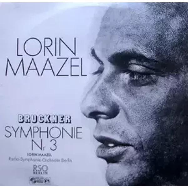 Symphonie Nr 3 - Lorin Maazel, Radio-Symphonie-Orchester Berlin, Anton Bruckner