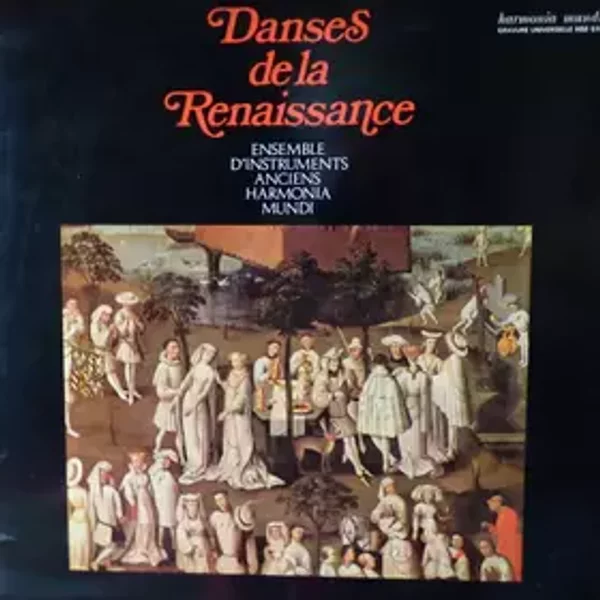 Danses De La Renaissance - Ensemble D'Instruments Anciens Harmonia Mundi