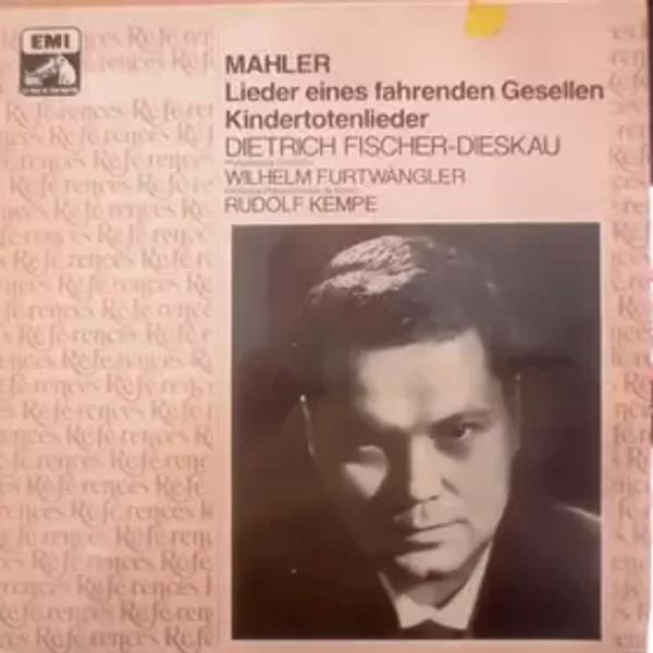 Lieder Eines Fahrenden Gesellen / Kindertotenlieder - Berliner Philharmoniker, Philharmonia Orchestra, Dietrich Fischer-Dieskau, Gustav Mahler, Wilhelm Furtwängler, Rudolf Kempe