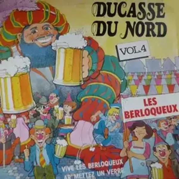 Ducasse Du Nord Vol.4 - Les Berloqueux