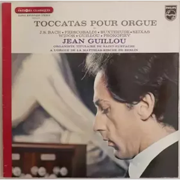 Toccatas Pour Orgue - Johann Sebastian Bach, Sergei Prokofiev, Dieterich Buxtehude, Charles-Marie Widor, Girolamo Frescobaldi, Jean Guillou, Carlos Seixas
