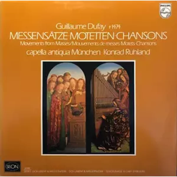 Messensätze / Motetten / Chansons Movements From Masses, Motets, Chansons - Guillaume Dufay, Capella Antiqua München, Konrad Ruhland
