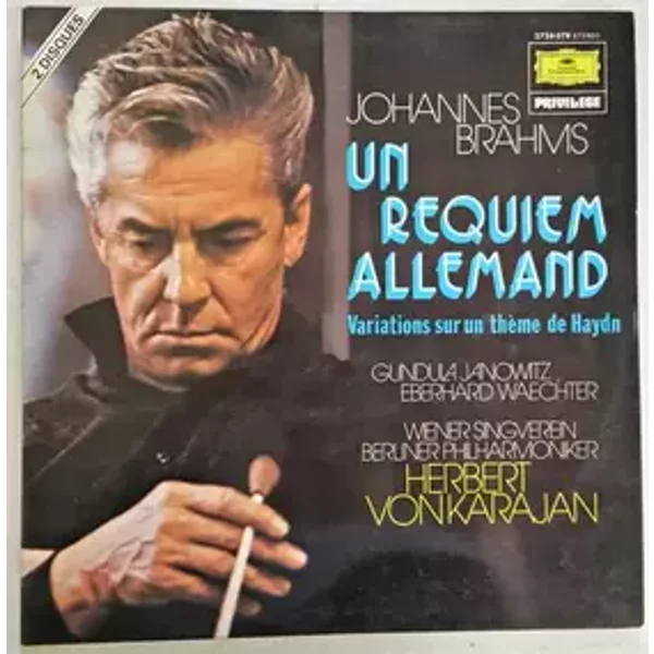 Un Requiem Allemand / Variation Sur Un Theme De Haydn - Herbert von Karajan, Berliner Philharmoniker, Johannes Brahms, Gundula Janowitz, Eberhard Wächter, Wiener Singverein