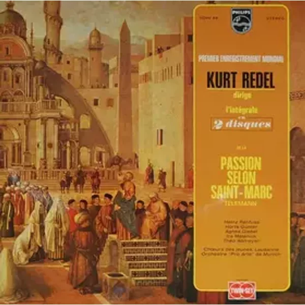 Passion Selon Saint-Marc - Georg Philipp Telemann, Kurt Redel