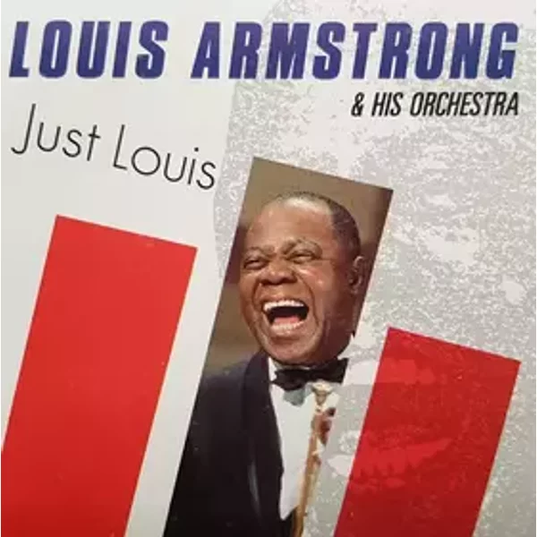 Just Louis - Louis Armstrong And His Orchestra