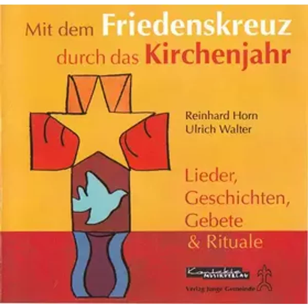 Mit Dem Friedenskreuz Durch Das Kirchenjahr - Reinhard Horn, Ulrich Walter (3)