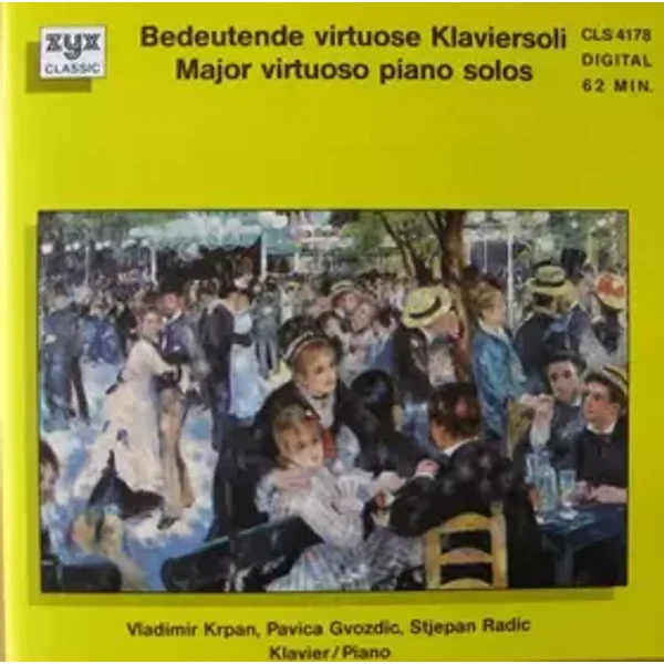 Bedeutende Virtuose Klaviersoli / Major Virtuoso Piano Solos - Vladimir Krpan, Pavica Gvozdić, Stjepan Radić