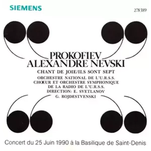 Alexandre Nevski / Chant De Joie / Ils Sont Sept - Sergei Prokofiev, Gennadi Rozhdestvensky, Государственный Симфонический Оркестр Министерства Культуры СССР, Evgeni Svetlanov, Russian State Symphony Orchestra, Большой Хор Всесоюзного Радио