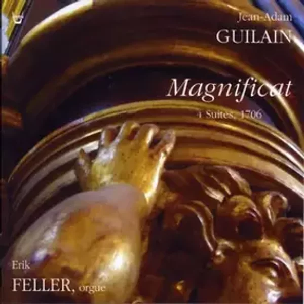 Guilain - 4 Suites pour le Magnificat (1706) - Feller Erik - Orgue de Cintegabelle