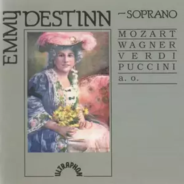 Soprano - Giuseppe Verdi, Wolfgang Amadeus Mozart, Richard Wagner, Giacomo Puccini, Emmy Destinn
