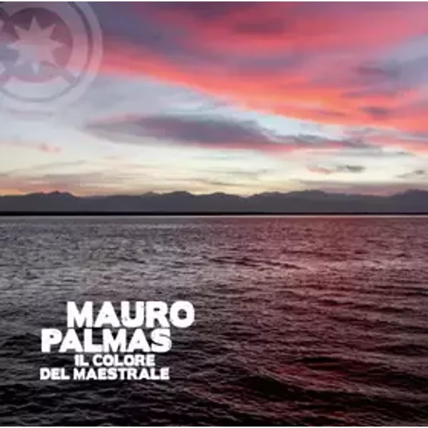 Il Colore Del Maestrale - Mauro Palmas