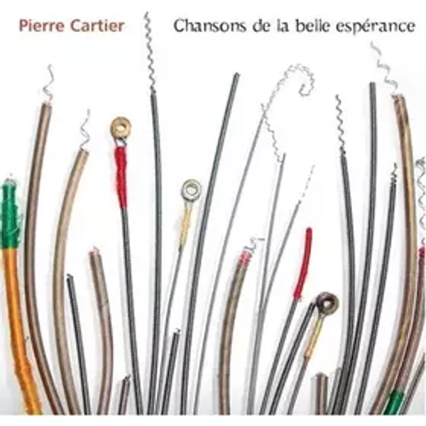 Chansons de la Belle Espérance - Jean Derome, Bernard Falaise, Jean Rene, Pierre Tanguay et Tom Walsh Avec Pierre Cartier