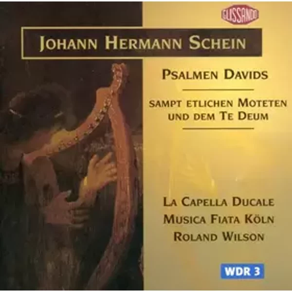 Psalmen Davids (Sampt Etlichen Moteten Und Dem Te Deum) - Johann Hermann Schein, La Capella Ducale, Musica Fiata, Roland Wilson (2)