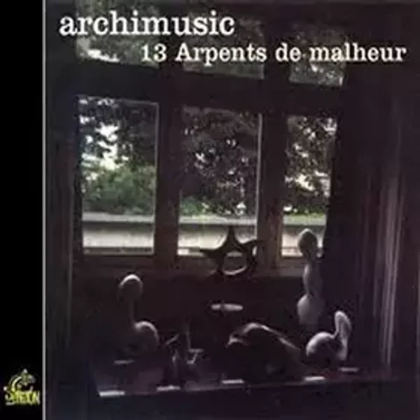 13 Arpents De Malheur (French Import) by Archimusic (2001-12-14)