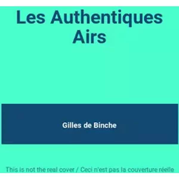 Les Authentiques Airs - Gilles de Binche