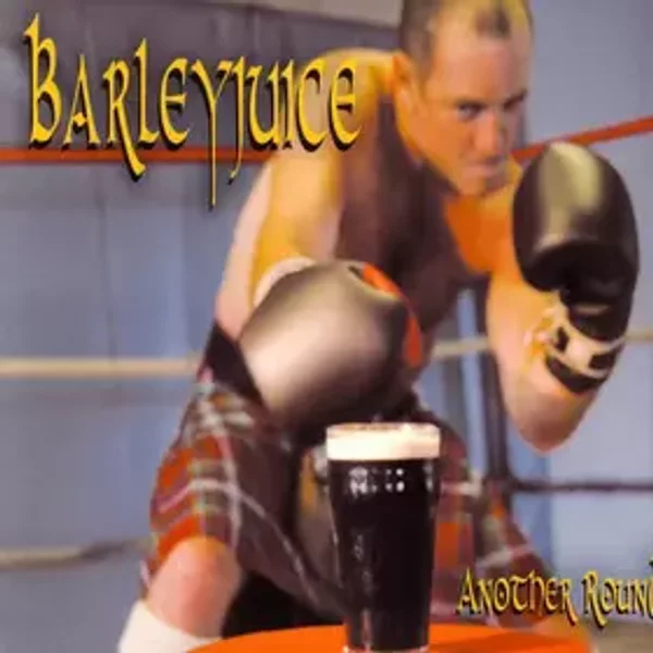 Another Round - Barleyjuice
