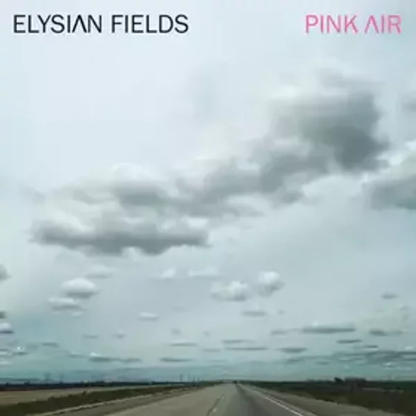 Pink Air - Elysian Fields