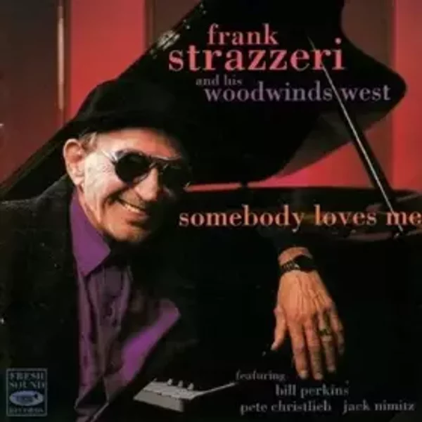 Somebody Loves Me By Frank Strazzeri (0001-01-01) - Frank Strazzeri