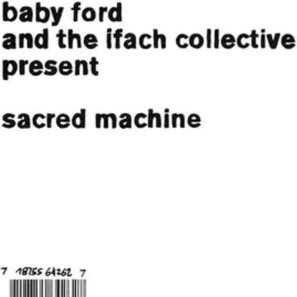 Sacred Machine - Baby Ford & The Ifach Collective