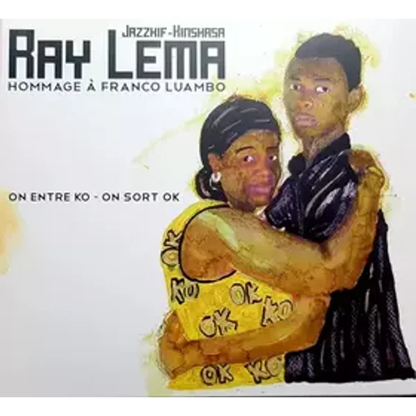 Hommage À Franco Luambo (On Entre KO - On Sort OK) - Ray Lema
