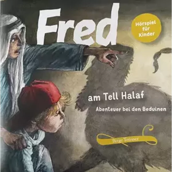 Fred Am Tell Halaf - Abenteuer Bei Den Beduinen - Birge Tetzner