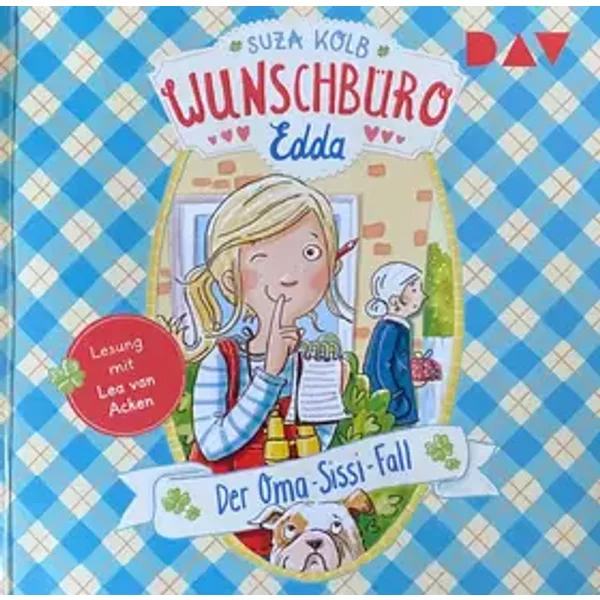 Wunschbüro Edda - Der Oma-Sissi-Fall - Suza Kolb, Lea Van Acken