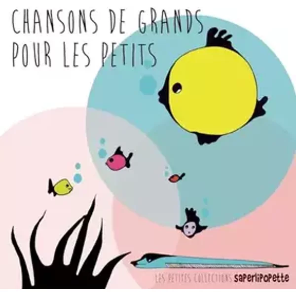 Chansons de Grands pour Les Petits, Vol. 1 - Multi-Artistes
