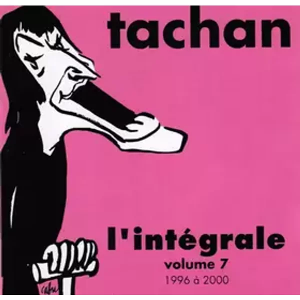 L'Intégrale Volume 7 (1996 à 2000) - Henri Tachan