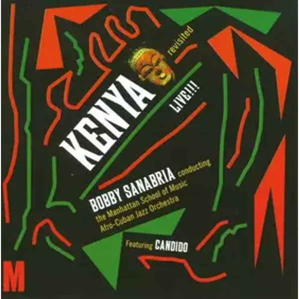 Kenya Revisited Live!!! - Candido, Bobby Sanabria, Manhattan School Of Music Afro-Cuban Jazz Orchestra