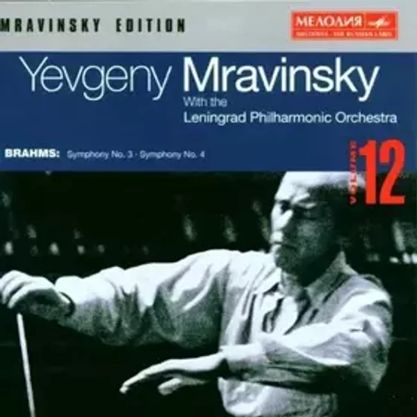 Symphony No. 3 • Symphony No. 4 - Leningrad Philharmonic Orchestra, Johannes Brahms, Evgeny Mravinsky