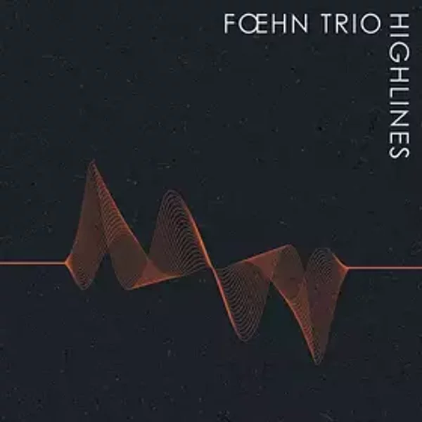 Highlines - Fœhn Trio