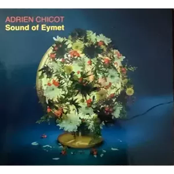 Sound Of Eymet - Adrien Chicot