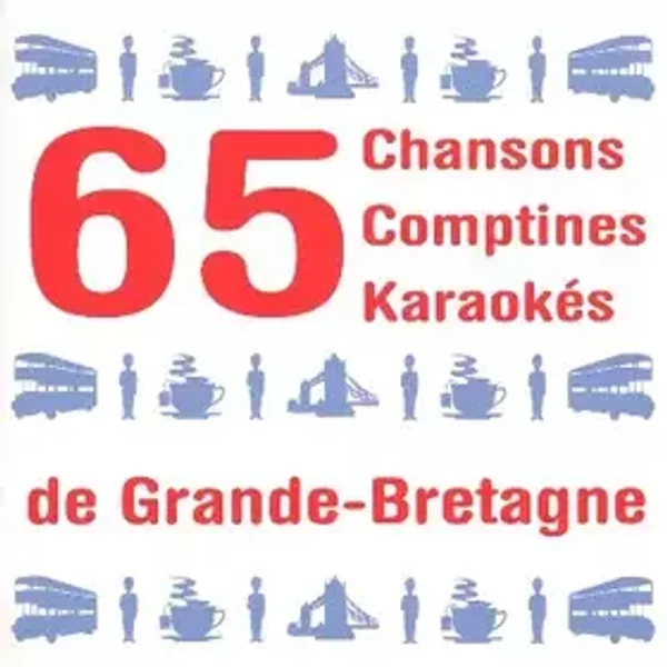 65 Chansons, Comptines Et Karaokés De Grande-Bretagne