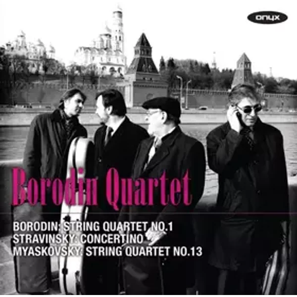 String Quartet No. 1 / Concertino / String Quartet No. 13 - Igor Stravinsky, Alexander Borodin, Borodin String Quartet, Nikolai Myaskovsky