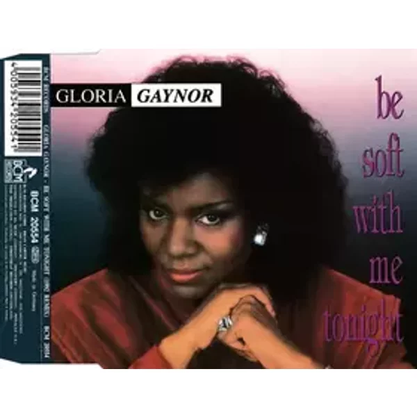 Be Soft With Me Tonight (1992 Remix) - Gloria Gaynor