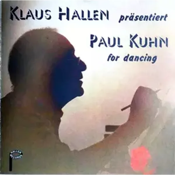 Paul Kuhn For Dancing - Paul Kuhn, Klaus Hallen