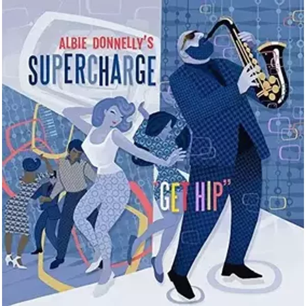 Get Hip - Albie Donelley's Supercha
