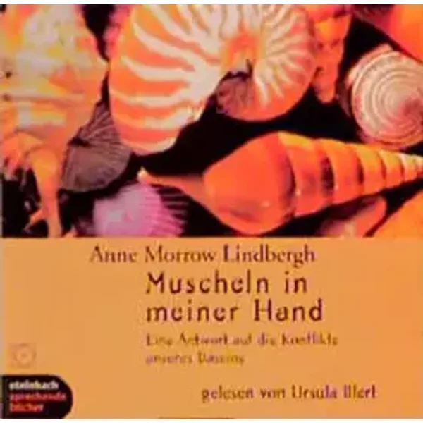 Muscheln in meiner Hand. 2 CDs: Eine Antwort auf die Konflikte unseres Daseins