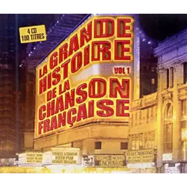 La Grande Histoire De La Chanson Francaise - Various