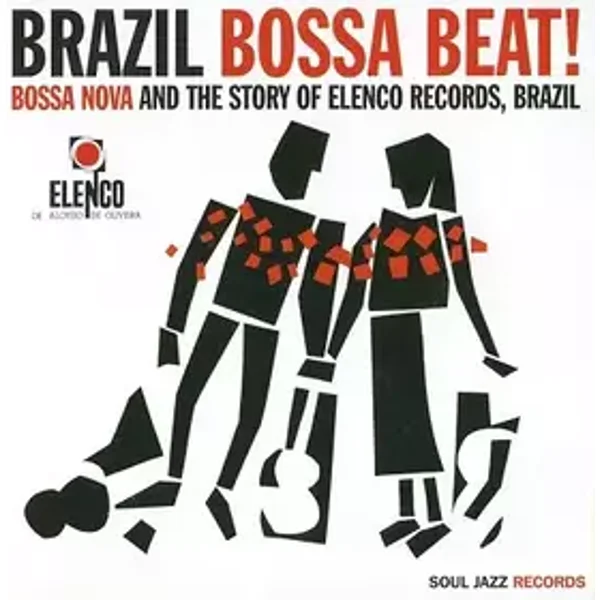 Brazil Bossa Beat! (Bossa Nova And The Story Of Elenco Records, Brazil) - Various