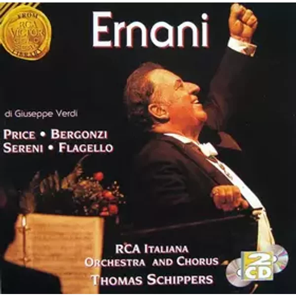 Ernani - Giuseppe Verdi, Carlo Bergonzi, Leontyne Price, Thomas Schippers, Mario Sereni, RCA Italiana Opera Orchestra, RCA Italiana Opera Chorus, Ezio Flagello