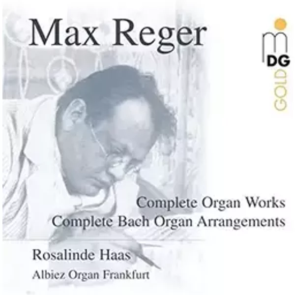 Complete Organ Works • Complete Bach Organ Arrangements - Max Reger, Rosalinde Haas