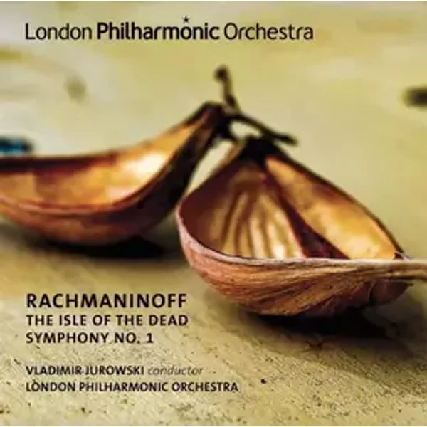 The Isle Of The Dead / Symphony No. 1 - Vladimir Jurowski, London Philharmonic Orchestra, Sergei Rachmaninoff
